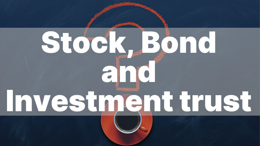 【資産運用ことはじめ】株と債券、投資信託の買い方、選び方